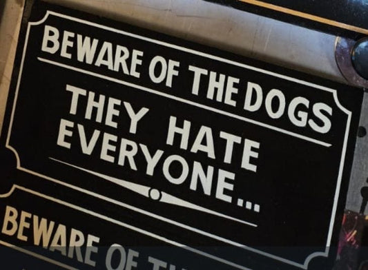 Superb Quality Hand Painted Art Sign , Beware Of The Dogs, They Hate Everyone… - Delivery Available