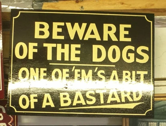 Superb Quality Hand Painted Art Sign , Beware Of The Dogs - Delivery Available